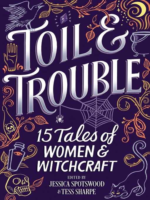 Title details for Toil & Trouble by Tess Sharpe - Wait list